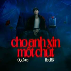 Ogenus的專輯Cho Anh Xin Một Chút (Prod. BeeBB)