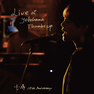 千尋的專輯Live at Yokohama Thumbs Up