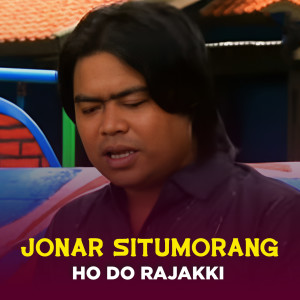 HO DO RAJAKKI dari Jonar Situmorang