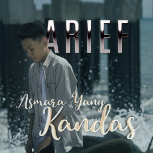 收听Arief的Asmara Yang Kandas歌词歌曲
