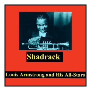 Album Shadrack from Louis Armstrong And His All-Stars