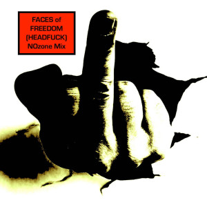อัลบัม Faces of Freedom (Headfuck) (NOzone Mix) ศิลปิน 