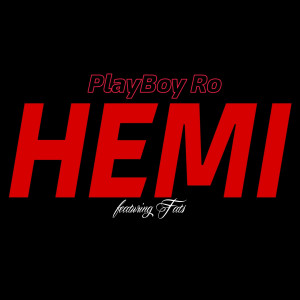 Listen to Hemi (Explicit) song with lyrics from PlayBoy Ro