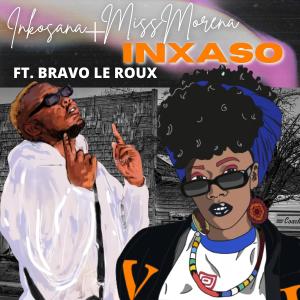 收聽Miss Morena的Inxaso (feat. Inkosana & Bravo Le Roux) (Explicit)歌詞歌曲