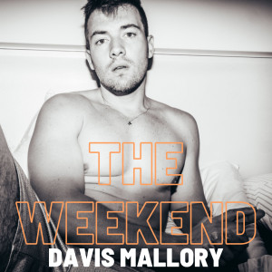 Davis Mallory的專輯The Weekend
