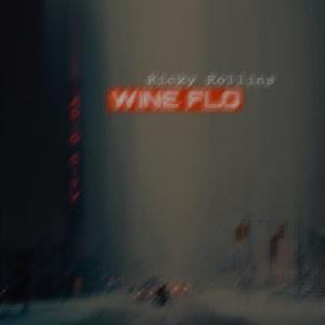 ดาวน์โหลดและฟังเพลง Wine Flo (Explicit) พร้อมเนื้อเพลงจาก Ricky Rollins
