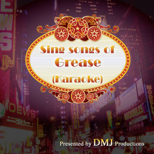 DMJ Productions的專輯Sing songs of Grease (Karaoke)
