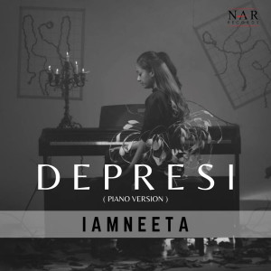 iamNEETA的专辑DEPRESI (Piano Version)