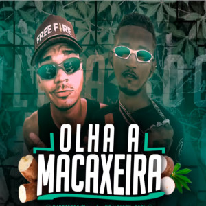 Dengarkan lagu Olha a Macaxeira nyanyian MC Jackson dengan lirik