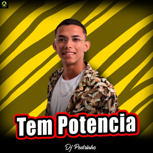 收聽Dj Pedrinho的Tem Potencia (Explicit)歌詞歌曲