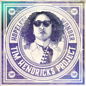 Dengarkan lagu Hopeless Wonder nyanyian Tim Hendricks Project dengan lirik