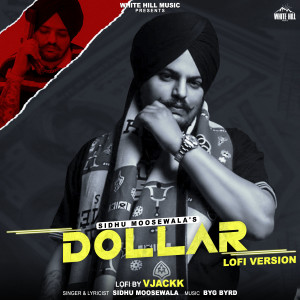 Album Dollar (Lofi Version) oleh Sidhu Moose Wala