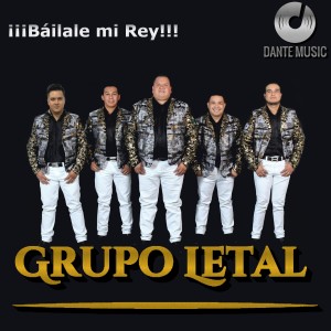 ดาวน์โหลดและฟังเพลง Bailale mi rey พร้อมเนื้อเพลงจาก Grupo Letal