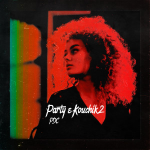 收聽PDC的Party E Kouchik 2 (Explicit)歌詞歌曲