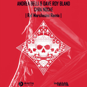 Cara Noche (Raf Marchesini Remix) dari Andrea Belli