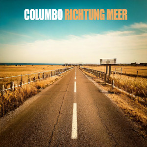 Listen to Richtung Meer song with lyrics from Columbo
