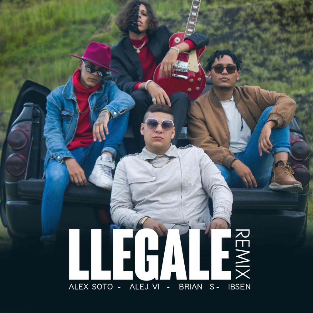 Llegale (feat. Alej Vi, Brian Santana & Ibsen) (Remix) (Explicit)