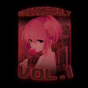 Album SHXRXZE CULT, Vol. 1 (Explicit) from 