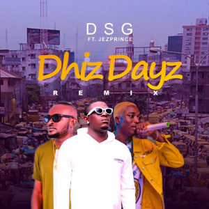 Dengarkan Dhiz Dayz (Remix) lagu dari DSG dengan lirik