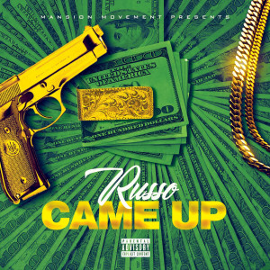 收聽Russo的Came Up (Explicit)歌詞歌曲