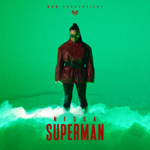 ดาวน์โหลดและฟังเพลง Superman พร้อมเนื้อเพลงจาก Nessa