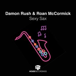 Dengarkan Sexy Sax lagu dari Damon Rush dengan lirik