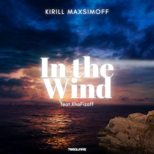 ดาวน์โหลดและฟังเพลง In the Wind พร้อมเนื้อเพลงจาก Kirill Maxsimoff