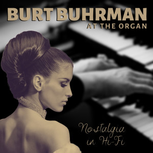 Bert Buhrman的專輯Nostalgia In Hi-Fi