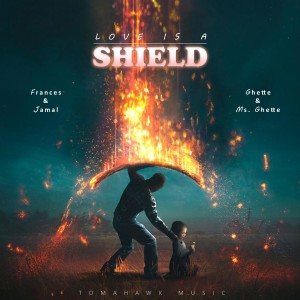 ดาวน์โหลดและฟังเพลง Love is a Shield (Remix) พร้อมเนื้อเพลงจาก Ghette