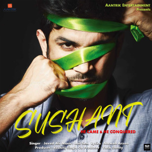 Listen to Sushant song with lyrics from JAVED ALI