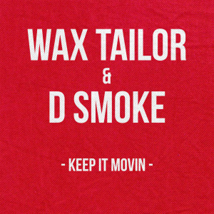收聽Wax Tailor的Keep It Movin歌詞歌曲