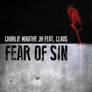 อัลบัม Fear of Sin ศิลปิน Charlie Mauthe Jh