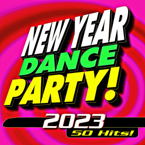 อัลบัม New Year Dance Party! 2023 - 50 Hits! ศิลปิน ReMix Kings