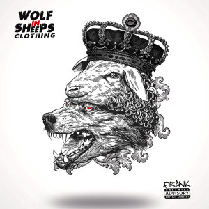 Listen to Wolf in Sheeps Clothing (Explicit) song with lyrics from FRANK
