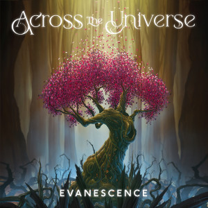 Across The Universe dari Evanescence
