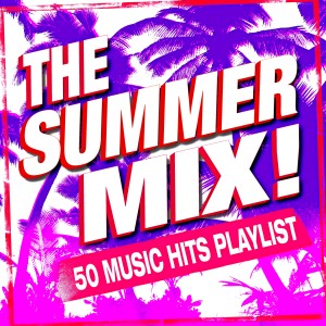 อัลบัม The Summer Mix! 50 Music Hits Playlist ศิลปิน DJ Remixed