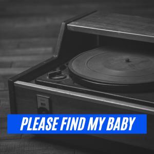 Various Artists的专辑Please Find My Baby