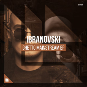 ดาวน์โหลดและฟังเพลง Ghetto Mainstream (Extended Mix) พร้อมเนื้อเพลงจาก Ibranovski