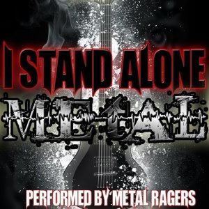 Metal Ragers的專輯I Stand Alone: Metal (Explicit)