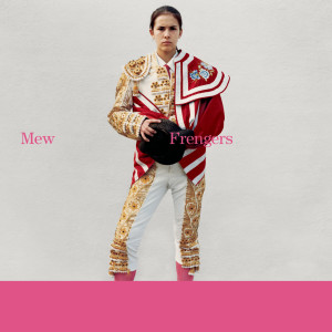 อัลบัม Frengers: Not Quite Friends But Not Quite Strangers ศิลปิน MEW MBO