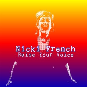 收聽Nicki French的Raise Your Voice歌詞歌曲