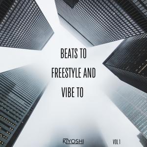 Kiyoshi的專輯Beats to Freestyle and Vibe to, Vol. 1