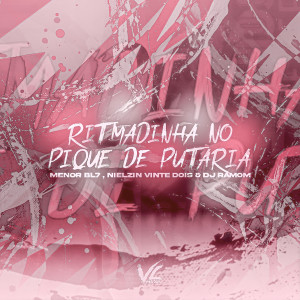 收聽MENOR BL7的Ritmadinha no Pique de Putaria (Explicit)歌詞歌曲