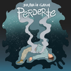 Dengarkan Perderte lagu dari Braulio Garza dengan lirik