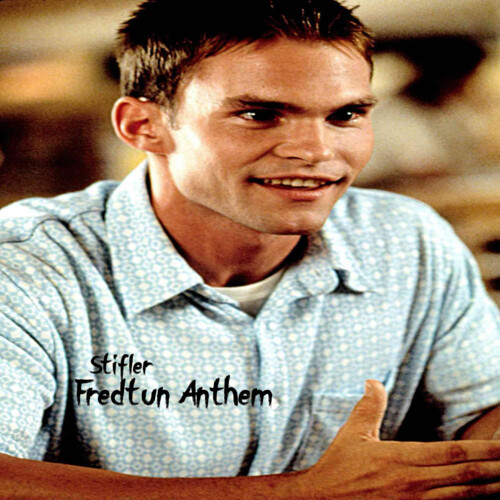 Fredtun Anthem (Stifler) (Explicit)