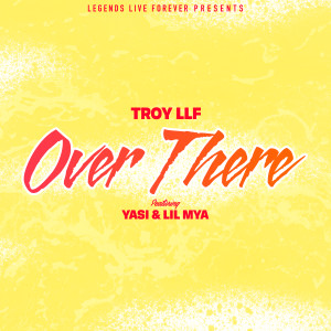 ดาวน์โหลดและฟังเพลง Over There (Explicit) พร้อมเนื้อเพลงจาก Troyllf