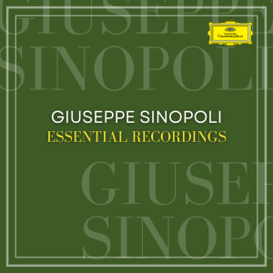 อัลบัม Giuseppe Sinopoli Essential Recordings ศิลปิน Giuseppe Sinopoli