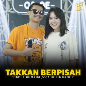 收聽Happy Asmara的Takkan Berpisah歌詞歌曲