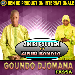 Listen to Goundo Djomana Fassa song with lyrics from ZIKIRI FOUSSENI
