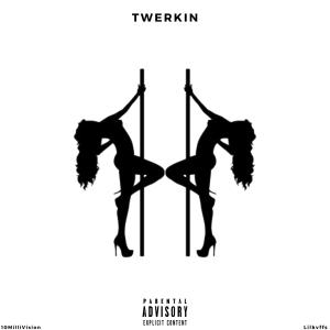 收听10MilliVision的Twerkin (Explicit)歌词歌曲